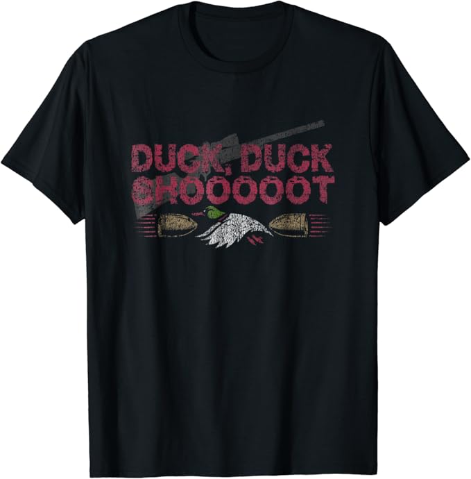 Duck Duck Shoot Hunting Distressed TShirt Clothing